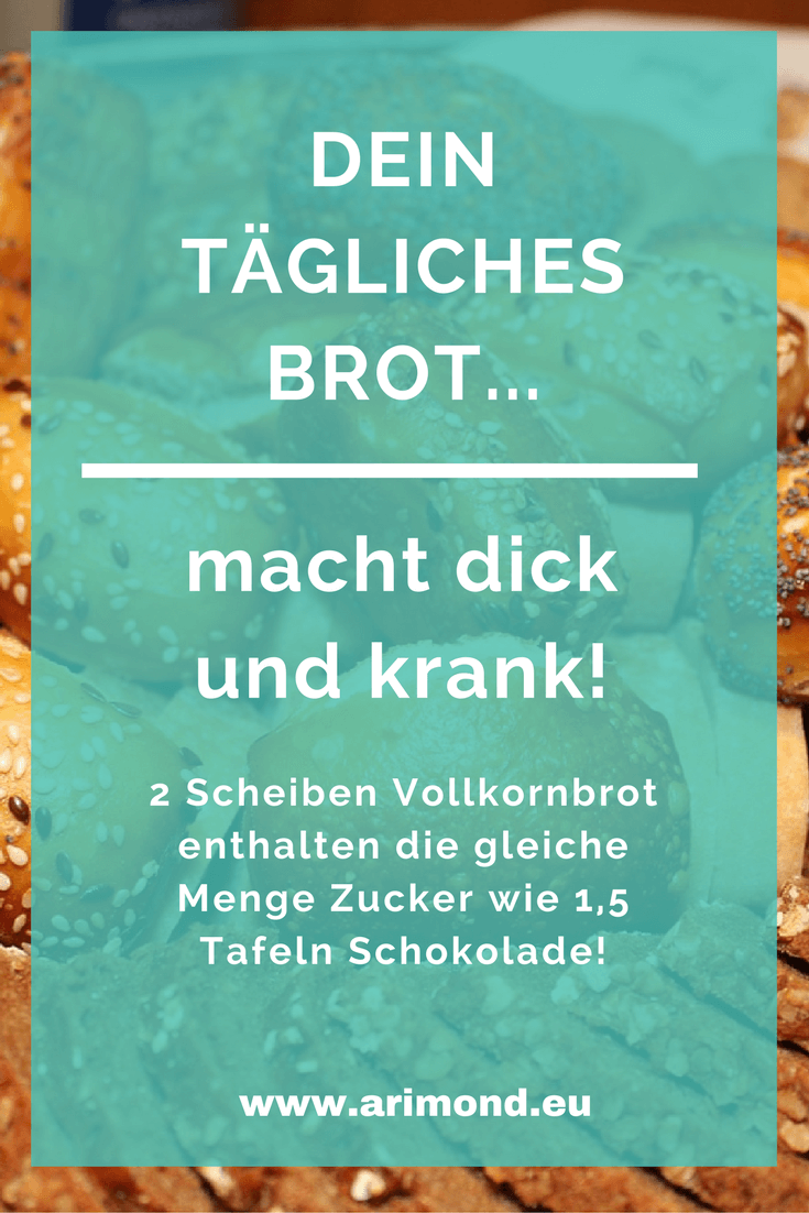 Dein lich Brot Macht Dich Dick Und Krank Iris Arimond